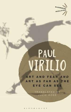 Art and Fear' and 'Art as Far as the Eye Can See' de Paul Virilio