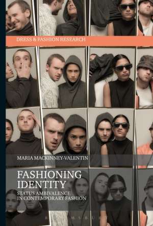 Fashioning Identity: Status Ambivalence in Contemporary Fashion de Professor Maria Mackinney-Valentin