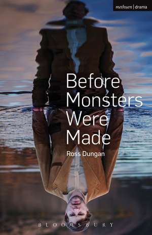 Before Monsters Were Made de Ross Dungan