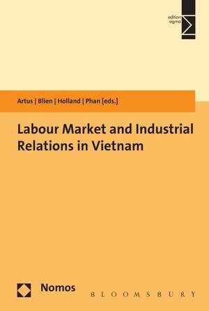 Labour Market and Industrial Relations in Vietnam de Ingrid Artus