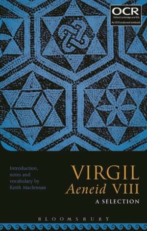 Virgil Aeneid VIII: A Selection de Dr Keith Maclennan