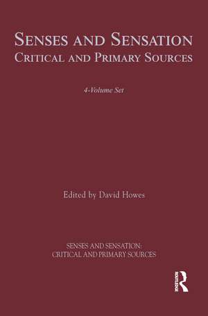 Senses and Sensation: Critical and Primary Sources de Dr. David Howes