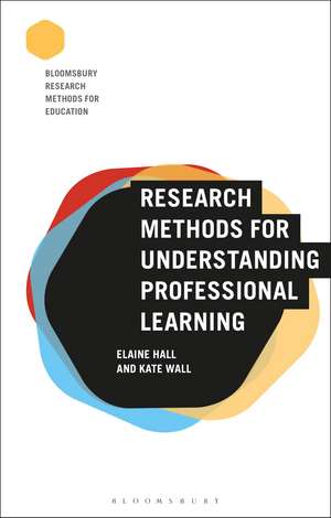 Research Methods for Understanding Professional Learning de Dr Elaine Hall