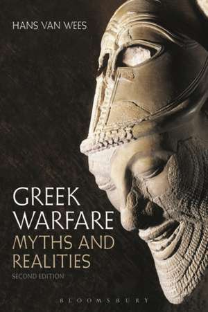 Greek Warfare: Myths and Realities de Hans Van Wees