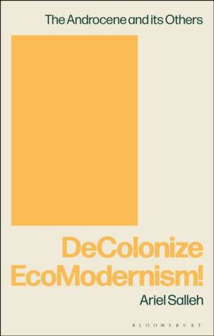 DeColonise EcoModernism! de Ariel Salleh