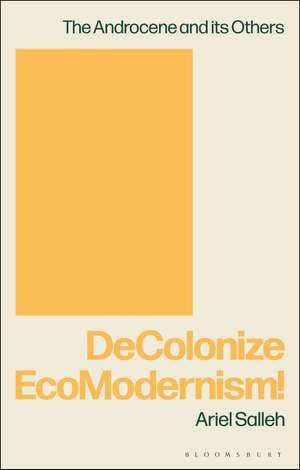 DeColonize EcoModernism! de Ariel Salleh