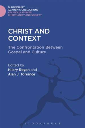 Christ and Context: The Confrontation Between Gospel and Culture de Hilary Regan