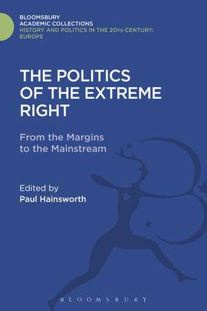 The Politics of the Extreme Right: From the Margins to the Mainstream de Paul Hainsworth