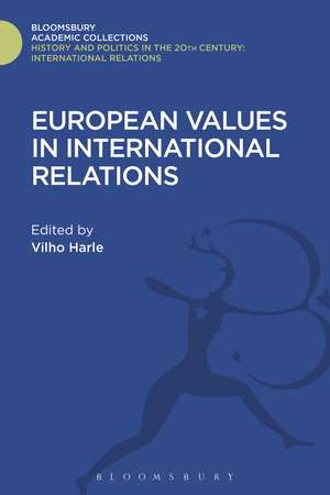 European Values in International Relations de Vilho Harle