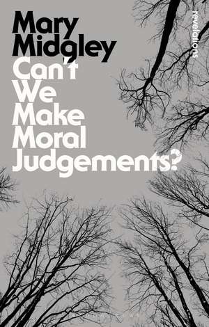 Can't We Make Moral Judgements? de Mary Midgley