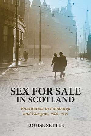 Sex for Sale in Scotland de Louise (University of Edinburgh) Settle