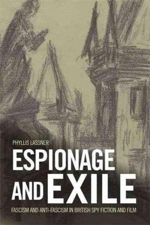 Espionage and Exile de Phyllis Lassner