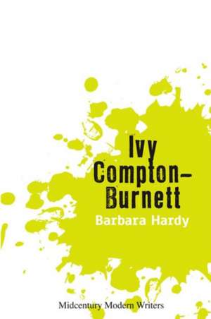 Ivy Compton-Burnett de Barbara Hardy