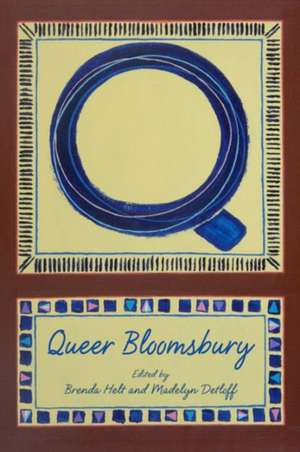 Queer Bloomsbury de Helt Brenda S Detlof