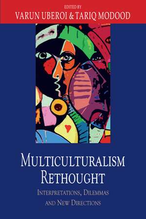 Multiculturalism Rethought de Varun Uberoi