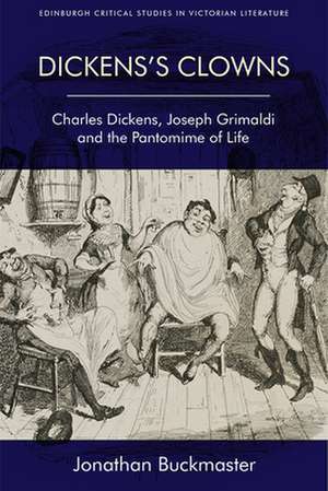 Dickens's Clowns de Jonathan Buckmaster