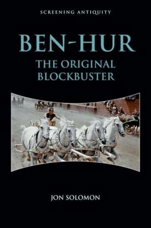 Ben-Hur de Robert D Novak Professor of Western Civilization and Culture Jon (University of Illinois at Urbana-Champaign) Solomon