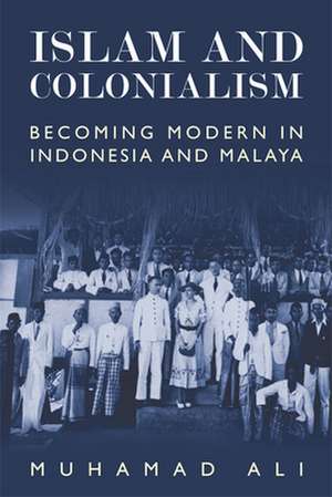 Islam and Colonialism de Muhamad Ali