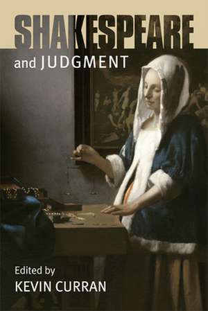 Shakespeare and Judgment de Kevin Curran