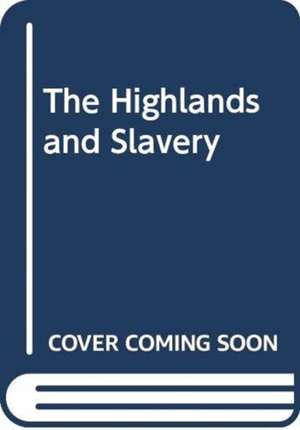 Slaves and Highlanders de David Alston