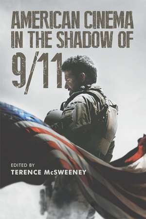 American Cinema in the Shadow of 9/11 de Terence McSweeney