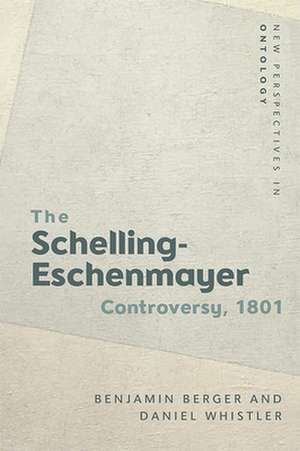 The Schelling-Eschenmayer Controversy, 1801 de Benjamin Berger