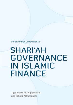 The Edinburgh Companion to Shari'ah Governance in Islamic Finance de Syed Nazim Ali