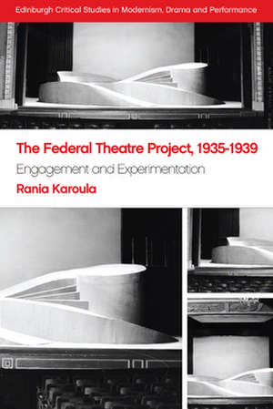 The Federal Theatre Project, 1935-1939 de Rania Karoula