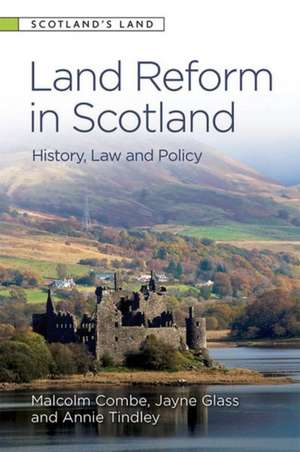 Land Reform in Scotland de Annie Tindley