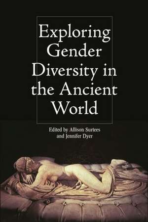 Exploring Gender Diversity in the Ancient World de Allison Surtees