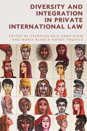 Diversity and Integration in Private International Law de Verónica Ruiz Abou-Nigm