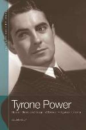 Tyrone Power de Gillian Kelly