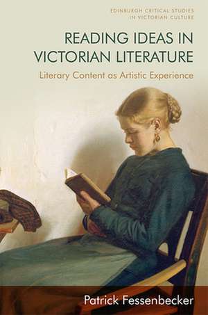 Reading Ideas in Victorian Literature de Patrick Fessenbecker