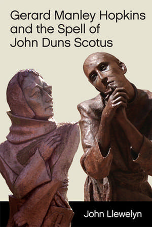 Gerard Manley Hopkins and the Spell of John Duns Scotus de John Llewelyn