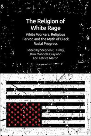 The Religion of White Rage de Biko Mandela Gray