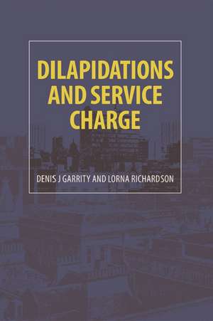 Dilapidations and Service Charge de Denis J Garrity