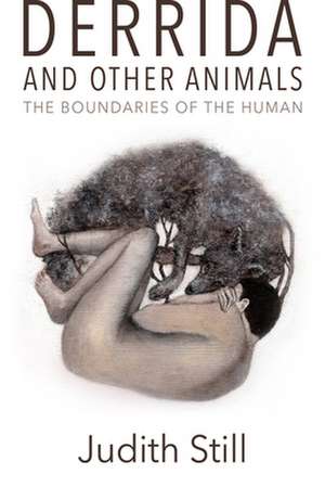 Derrida and Other Animals de Judith Still