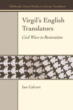 Virgil's English Translators de Ian Calvert