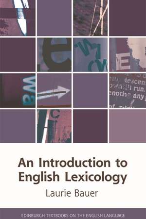 An Introduction to English Lexicology de Laurie Bauer