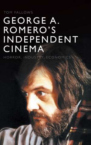 George A. Romero's Independent Cinema de Tom Fallows