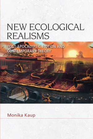 New Ecological Realisms de Monika Kaup