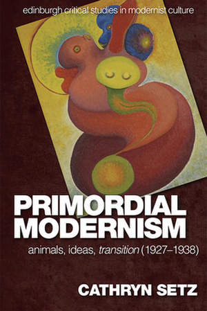 Primordial Modernism de Cathryn Setz