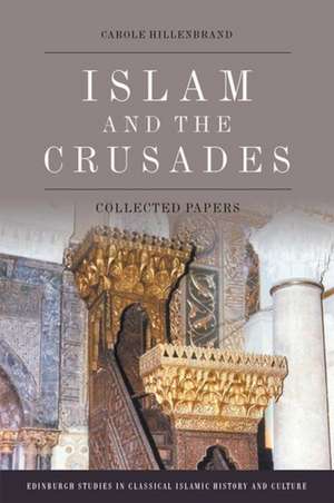 Islam and the Crusades de Carole Hillenbrand