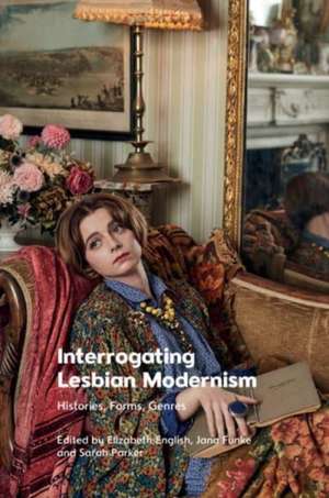 Interrogating Lesbian Modernism de Elizabeth English