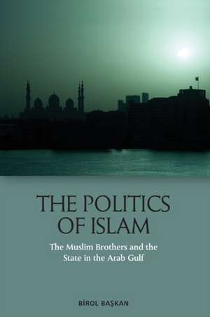 Ba?kan, B: The Politics of Islam de Birol Ba?kan