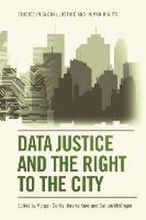 Data Justice and the Right to the City de Morgan Currie