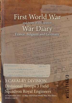 3 CAVALRY DIVISION Divisional Troops 3 Field Squadron Royal Engineers