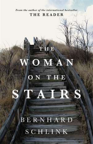 Schlink, B: Woman on the Stairs