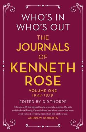 Who's In, Who's Out: The Journals of Kenneth Rose de Kenneth Rose