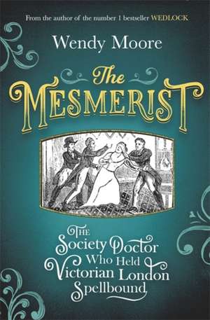 Mesmerist de Wendy Moore